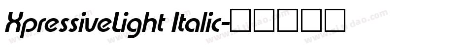 XpressiveLight Italic字体转换
